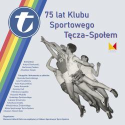 75 lat Klubu Sportowego Tęcza-Społem_1
