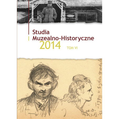 STUDIA MUZEALNO-HISTORYCZNE 2014, tom VI