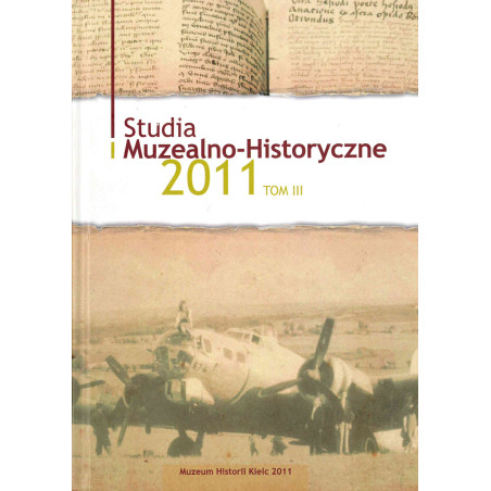 STUDIA MUZEALNO-HISTORYCZNE 2011, tom III