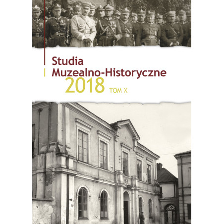 STUDIA MUZEALNO-HISTORYCZNE 2018, tom X