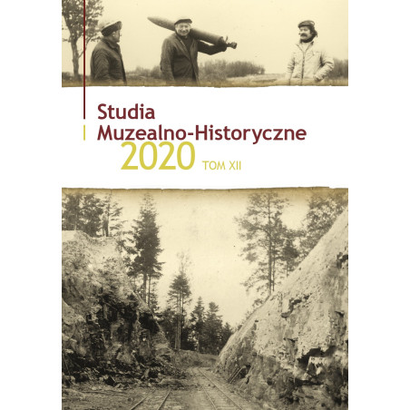 STUDIA MUZEALNO-HISTORYCZNE 2020, tom XII