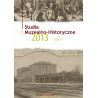 STUDIA MUZEALNO-HISTORYCZNE 2013, tom V