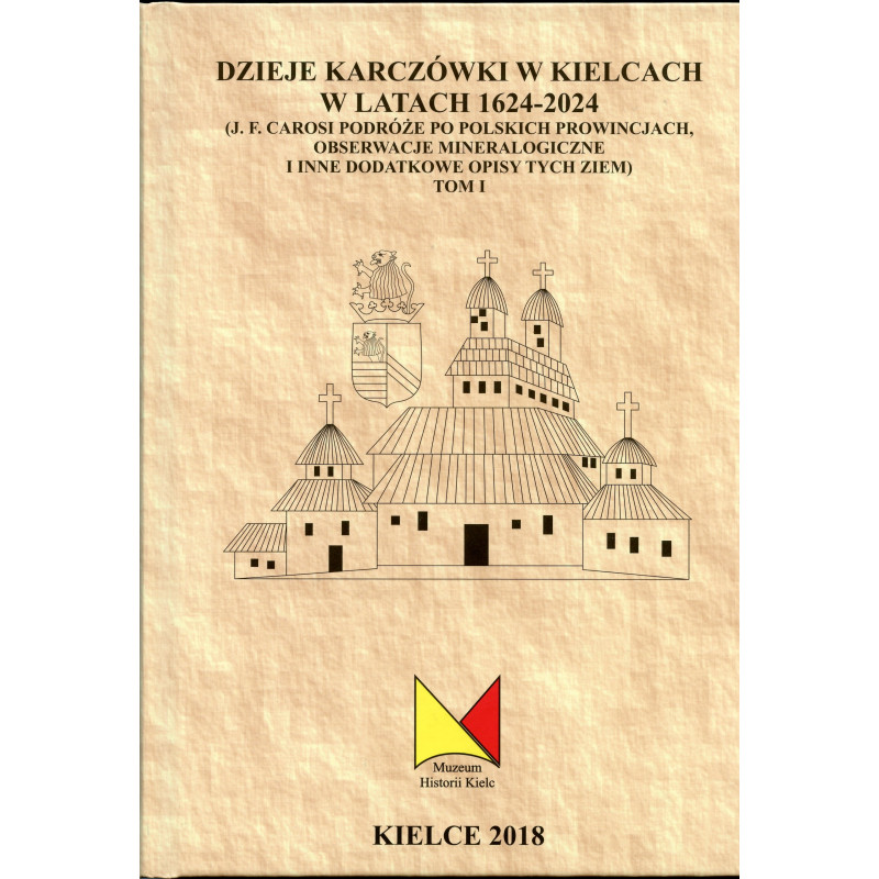 Dzieje Karczówki w Kielcach w latach 1624-2024, Tom VIII, Cz. II