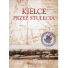 KIELCE PRZEZ STULECIA