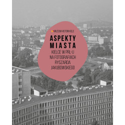 Aspekty miasta. Kielce w...